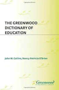 The Greenwood Dictionary of Education