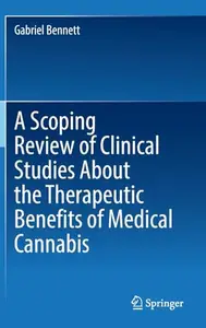 A Scoping Review of Clinical Studies About the Therapeutic Benefits of Medical Cannabis