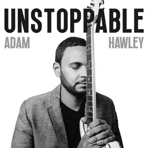 Adam Hawley - Unstoppable (2024) [Official Digital Download]