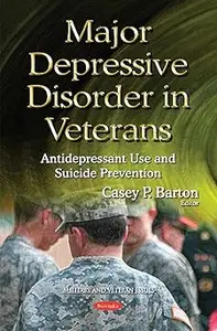 Major Depressive Disorder in Veterans: Antidepressant Use and Suicide Prevention