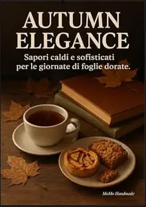MoMo Handmade – Autumn Elegance – English Bakery Collection Vol. 1: Ricettario d’Autunno – English Bakery Collection (2025) pdf
