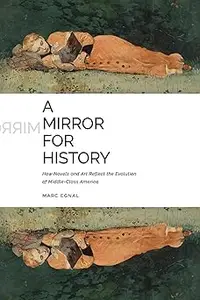 A Mirror for History: How Novels and Art Reflect the Evolution of Middle-Class America