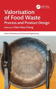 Valorisation of Food Waste (Green Chemistry and Chemical Engineering)