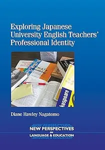 Exploring Japanese University English Teachers' Professional Identity