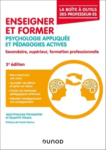 François Parmentier, Quentin Vicens, Franck Ramus, "Enseigner et former - 3e éd. : Psychologie appliquée et pédagogies ..."