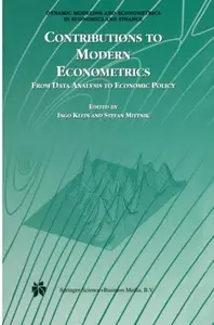 Contributions to Modern Econometrics: From Data Analysis to Economic Policy