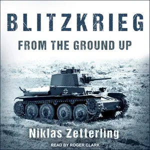 Blitzkrieg: From the Ground Up