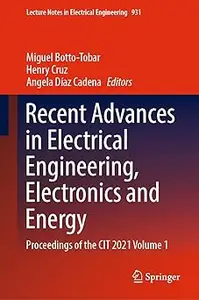 Recent Advances in Electrical Engineering, Electronics and Energy: Proceedings of the CIT 2021 Volume 1