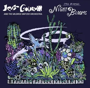 Jeff Goldblum & The Mildred Snitzer Orchestra - Night Blooms (2026)