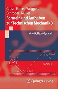 Formeln und Aufgaben zur Technischen Mechanik 3: Kinetik, Hydrodynamik