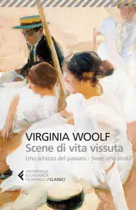 Scene di vita vissuta: Uno schizzo del passato - Sono una snob? - Virginia Woolf