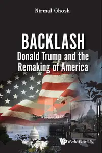 Backlash: Donald Trump And The Remaking Of America