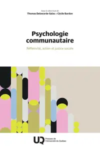 Psychologie communautaire : Réflexivité, action et justice sociale - Thomas Delawarde-Saïs, Cécile Bardon