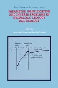 Parameter Identification and Inverse Problems in Hydrology, Geology and Ecology