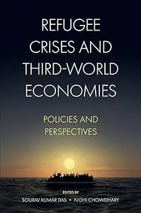 Refugee Crises and Third-World Economies: Policies and Perspectives