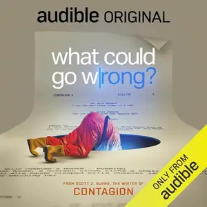 What Could Go Wrong? [Audiobook]