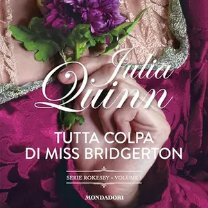 «Tutta colpa di Miss Bridgerton» by Julia Quinn