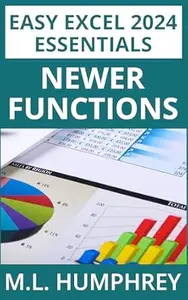 Excel 2024 Newer Functions (Easy Excel 2024 Essentials Book 5)