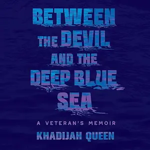 Between the Devil and the Deep Blue Sea: A Veteran's Memoir [Audiobook]