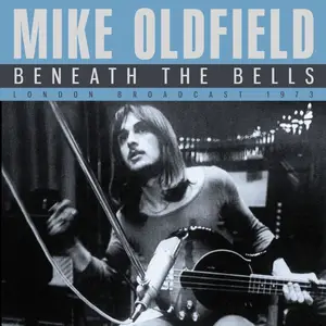 Mike Oldfield - Beneath The Bells (2020)