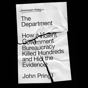 The Department: How a Violent Government Bureaucracy Killed Hundreds and Hid the Evidence [Audiobook]