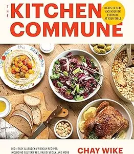 The Kitchen Commune: Meals to Heal and Nourish Everyone at Your Table