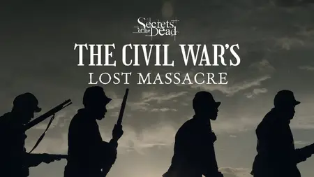 PBS - Secrets of the Dead: The Civil War's Lost Massacre (2024)