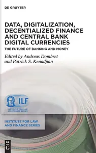 Data, Digitalization, Decentialized Finance and Central Bank Digital Currencies