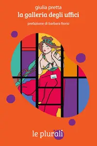 Giulia Pretta - La galleria degli uffici