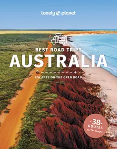 Lonely Planet Best Road Trips Australia (Road Trips Guide), 4th Edition