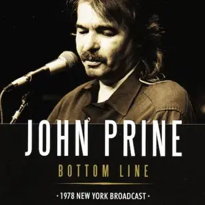 John Prine - Bottom Line: 1978 New York Broadcast (2015)