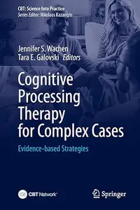 Cognitive Processing Therapy for Complex Cases