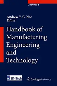 Handbook of Manufacturing Engineering and Technology (Repost)