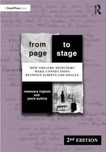 From Page to Stage: How Theatre Designers Make Connections Between Scripts and Images, 2nd Edition
