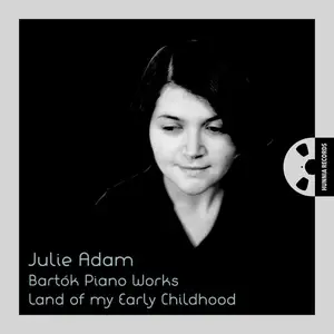 Julie Adam-Bartók Piano Works - Land of my Early Childhood (2024) [Official Digital Download 24/96]