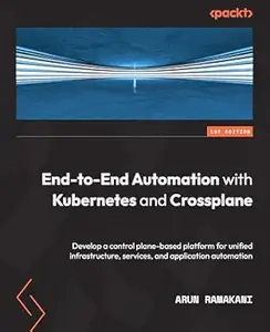 End-to-End Automation with Kubernetes and Crossplane (Repost)