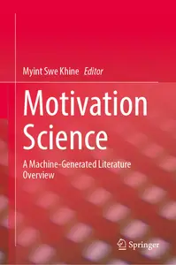 Motivation Science: A Machine-Generated Literature Overview