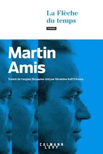 Martin Amis, "La flèche du temps"