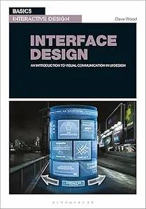 Basics Interactive Design: Interface Design: An introduction to visual communication in UI design