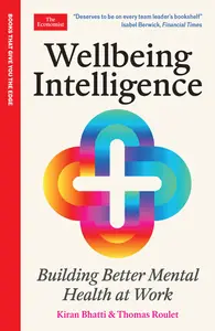 Wellbeing Intelligence: Better Mental Health at Work (Economist Edge)