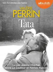 Valérie Perrin, "Tata: Suivi d'un entretien avec l'autrice"