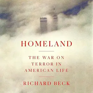 Homeland: The War on Terror in American Life [Audiobook]