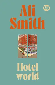 Ali Smith - Hotel World