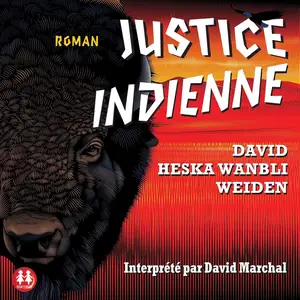 David Heska Wanbli Weiden, "Justice indienne"
