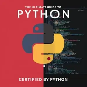 Python: The Ultimate Guide