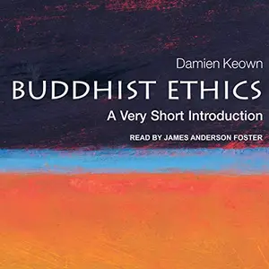 Buddhist Ethics: A Very Short Introduction [Audiobook]