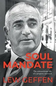 Soul Mandate: The extraordinary life of a property maverick