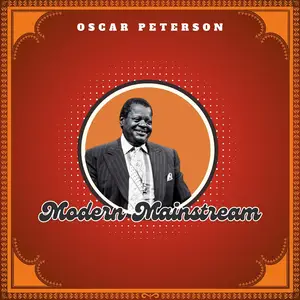 Oscar Peterson - Modern Mainstream (2025)