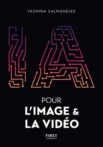 Yasmina Salmandjee, "L'IA pour l'image & la vidéo"
