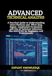 Advanced Technical Analysis: A Practical Guide